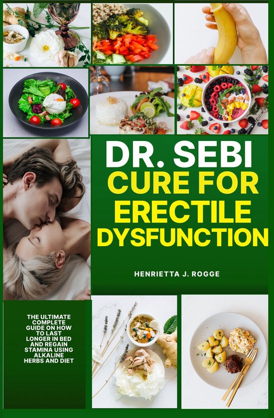 DR. SEBI CURE FOR ERECTILE DYSFUNCTION