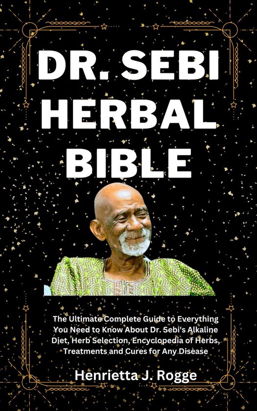 Dr. Sebi Herbal Bible