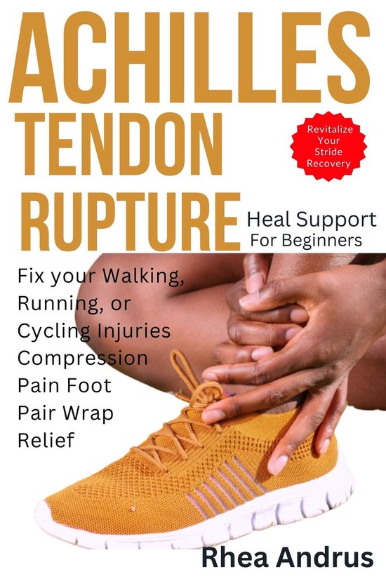 ACHILLES TENDON RUPTURE HEEL SUPPORT FOR BEGINNERS