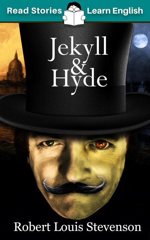 Read Stories - Learn English - Jekyll and Hyde: CEFR level B1 (ELT Graded Reader)