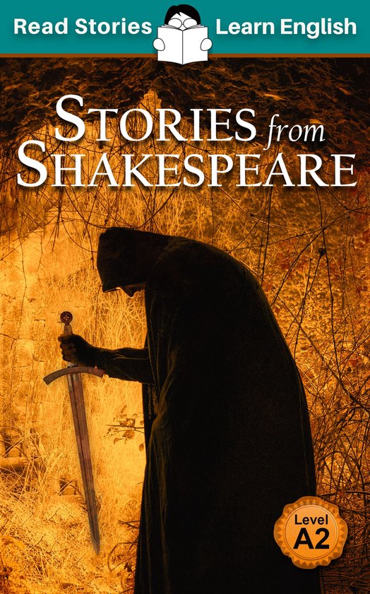 Read Stories - Learn English - Stories from Shakespeare: CEFR level A1+ (ELT Graded Reader)