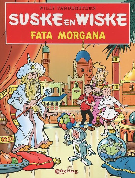 SUSKE EN WISKE - SPECIAL : Fata Morgana, Efteling