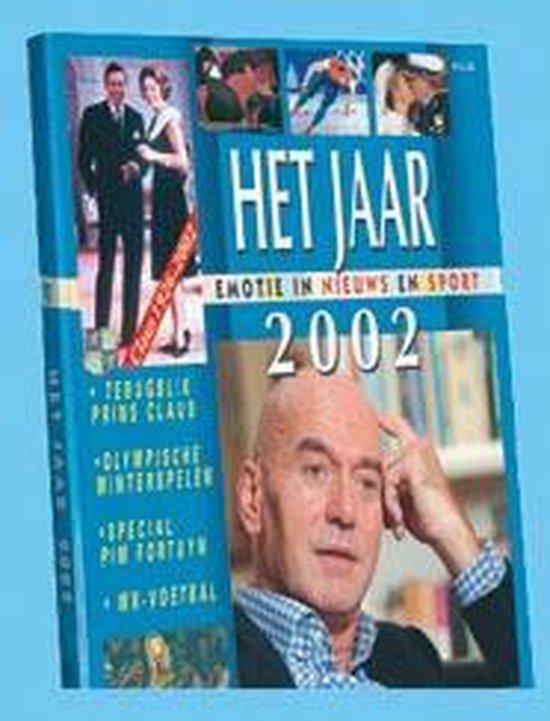 H E T   J A A R EMOTIE IN NIEUWS EN SPORT  2 0 0 2