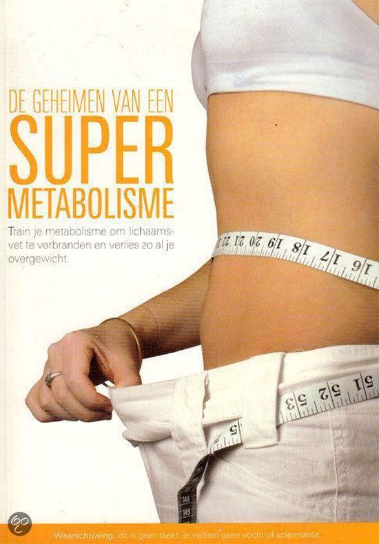 De geheimen van een super metabolisme