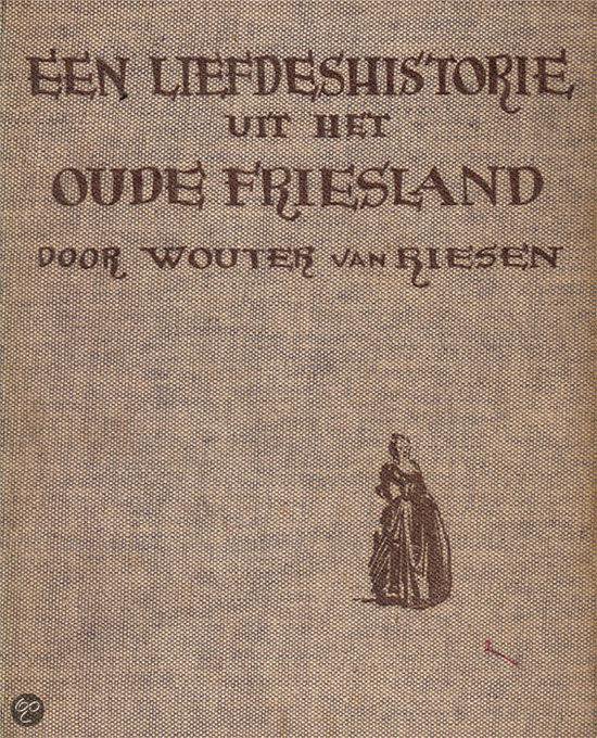 Een liefdeshistorie uit het oude Friesland