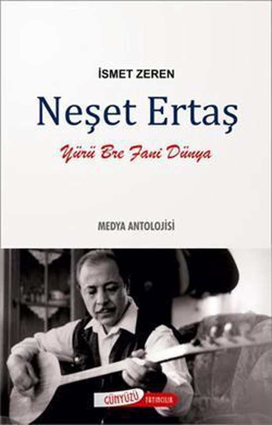 Neşet Ertaş - Medya Antolojisi