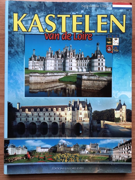 Kastelen van de Loire - NL uitgave; ISBN 2909575764