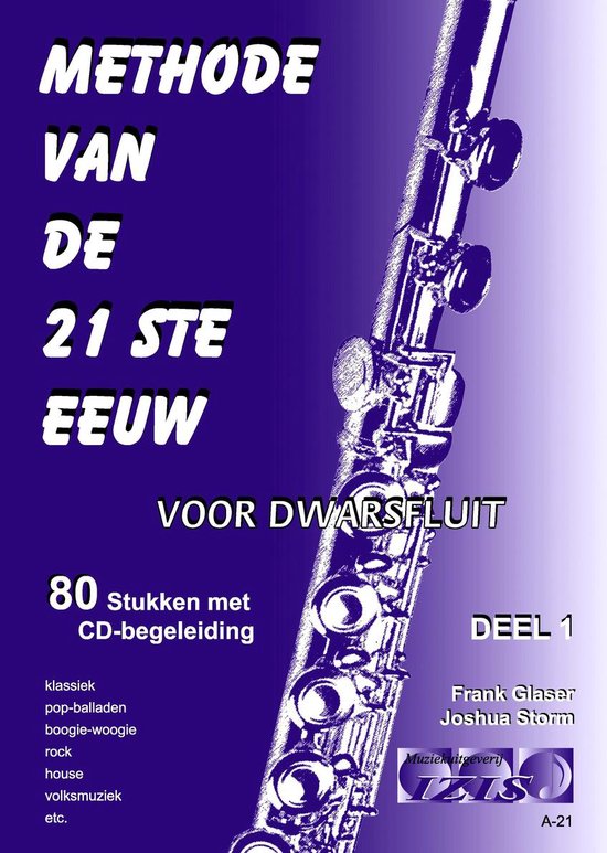 METHODE VAN DE 21STE EEUW voor dwarsfluit, deel 1. 80 stukken met meespeel-cd  - Bladmuziek, fluit, play-along, lesboek, beginners.