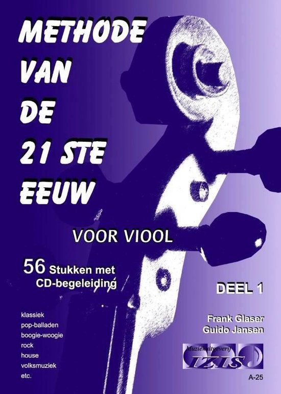 METHODE VAN DE 21ste EEUW voor viool, deel 1. 59 stukken met meespeel-cd - Bladmuziek, play-along, audio, leerboek, beginners.