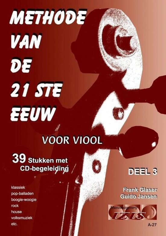 METHODE VAN DE 21ste EEUW voor viool, deel 3. Met meespeel-cd. - Bladmuziek, play-along, audio, leerboek, beginners.