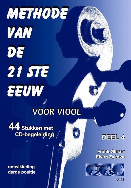 METHODE VAN DE 21ste EEUW voor viool, deel 4. Met meespeel-cd - Bladmuziek, play-along, audio, leerboek, beginners.