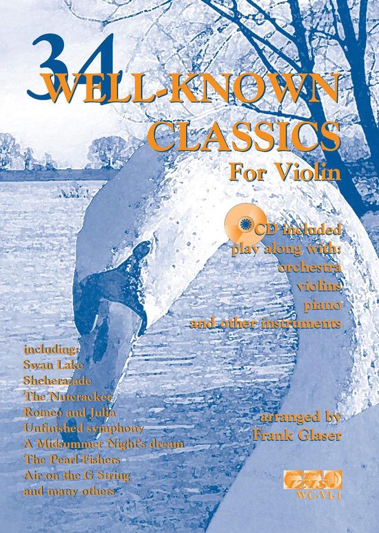 34 WELL-KNOWN CLASSICS voor viool + meespeel-cd die ook gedownload kan worden. - Bladmuziek voor viool, izis, play-along, bladmuziek met cd, muziekboek, klassiek, barok, Bach, Händel, Mozart.