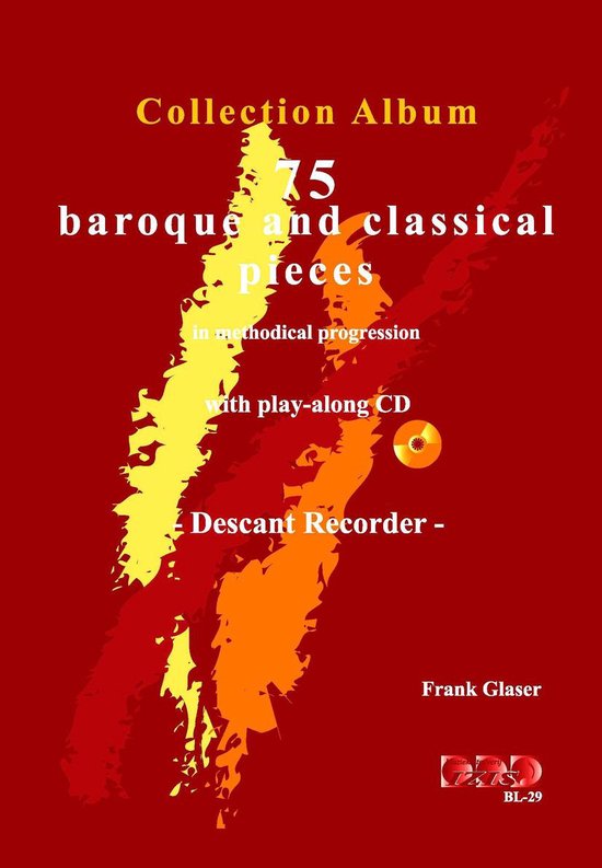 75 BAROQUE AND CLASSICAL PIECES voor sopraanblokfluit. Met meespeel-cd die ook gedownload kan worden. -Sopraan blokfluit. Bladmuziek, sopraanblokfluit, speelboek, muziekboek, play-along, blokfluit met cd, klassiek, barok.