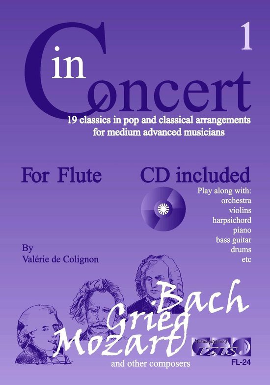 IN CONCERT voor dwarsfluit, deel 1. Met meespeel-cd die ook gedownload kan worden. - Voor fluit, play-along, bladmuziek met cd, muziekboek, klassiek, barok, Bach, Händel, Mozart.