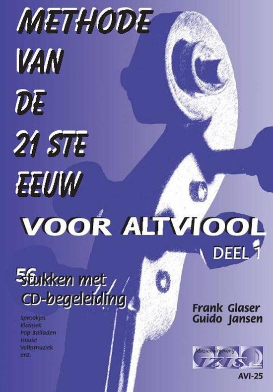 METHODE VAN DE 21ste EEUW voor altviool, deel 1. 59 stukken met meespeel-cd - Bladmuziek, play-along, audio, leerboek, beginners.