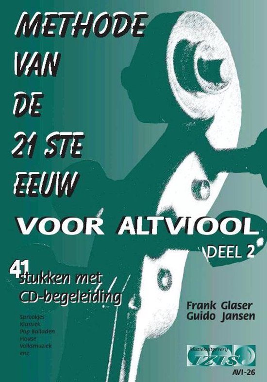 METHODE VAN DE 21ste EEUW voor altviool, deel 2. Met meespeel-cd.  - Bladmuziek, play-along, audio, leerboek, beginners.