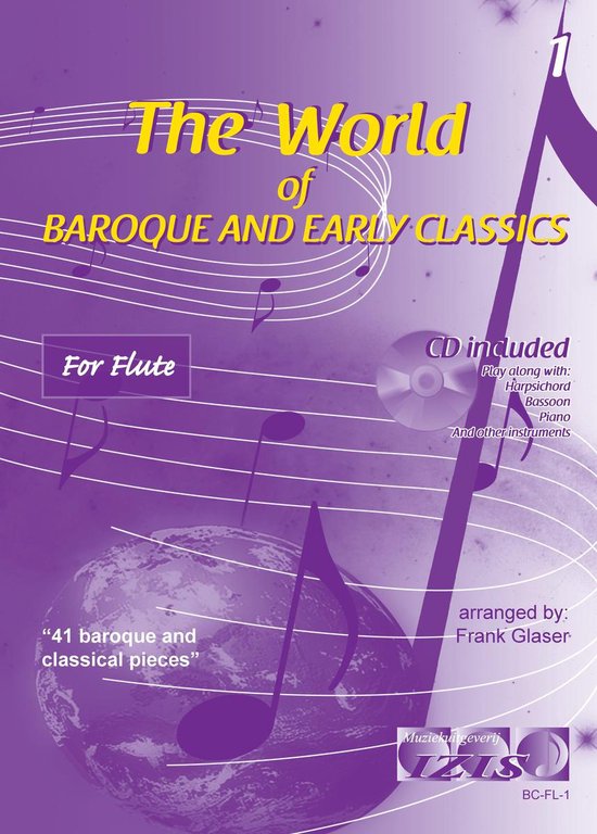 THE WORLD OF BAROQUE AND EARLY CLASSICS deel 1. Voor dwarsfluit. Met meespeel-cd die ook gedownload kan worden. bladmuziek voor dwarsfluit, fluit, play-along, bladmuziek met cd, klassiek, barok, Bach, Händel, Mozart.