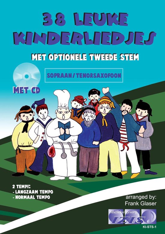 38 LEUKE KINDERLIEDJES voor sopraan- of tenorsaxofoon + meespeel-cd die ook gedownload kan worden. Bladmuziek voor saxofoon, sopraan saxofoon, tenorsaxofoon,  tenor saxofoon, play-along, bladmuziek met cd, muziekboek, kinderen, izis.