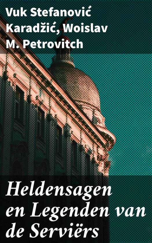 Heldensagen en Legenden van de Serviërs