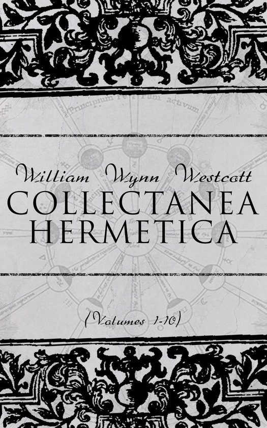 Collectanea Hermetica (Volumes 1-10)