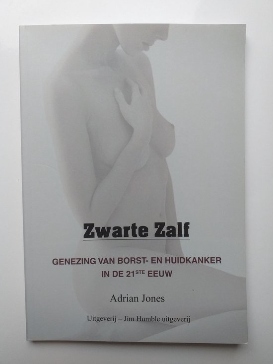 Zwarte zalf - genezing van borst- en huidkanker in de 21e eeuw