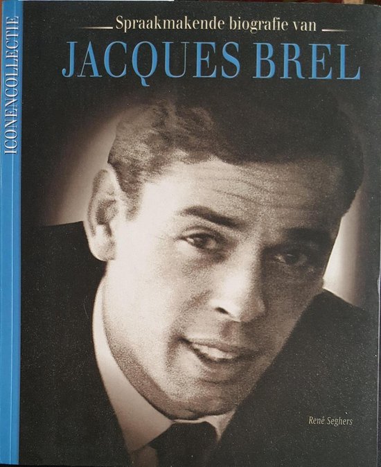 Spraakmakende biografie van Jacques Brel