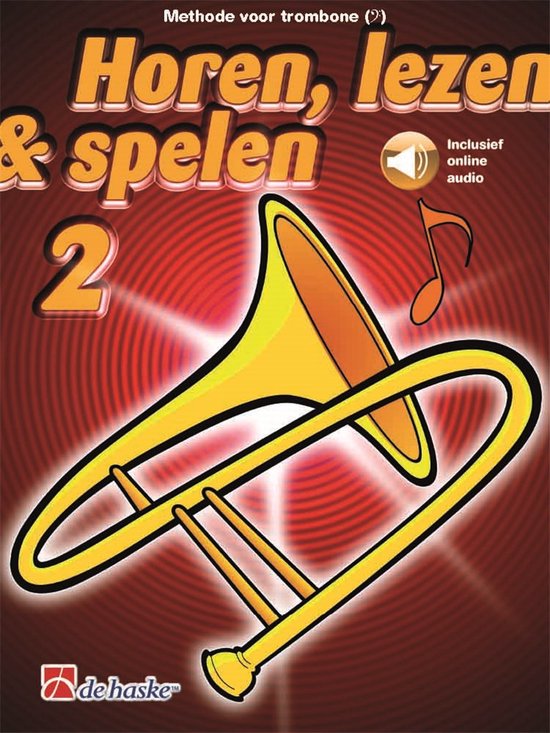 Horen Lezen & Spelen deel 2 voor Trombone Bassleutel BC (Boek + online Audio) 2022