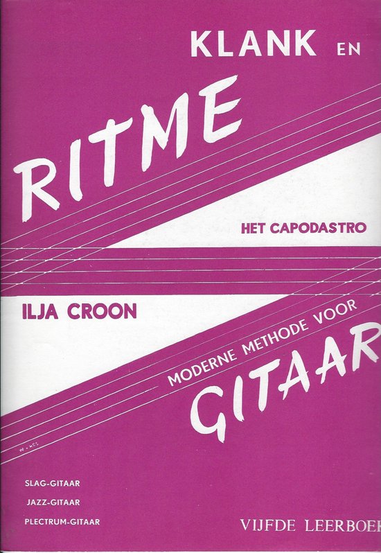 Ilja Croon - Klank en Ritme - Moderene Methode voor Gitaar Vijfde Leerboek