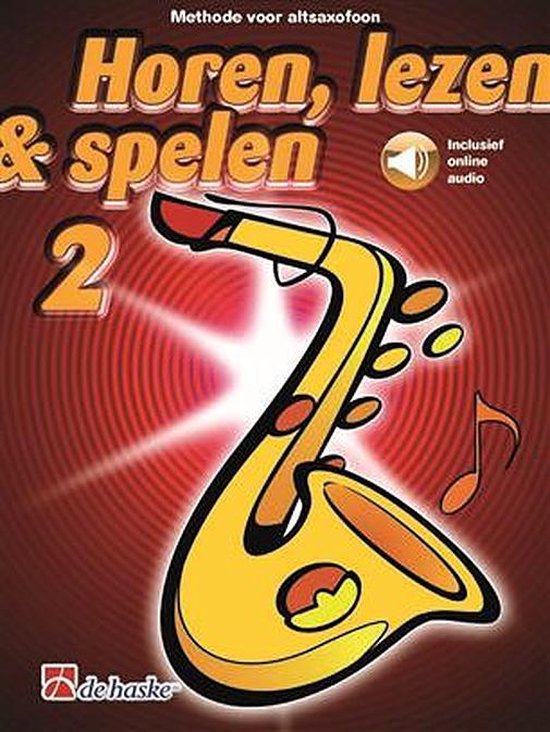 Horen Lezen & Spelen deel 2 voor Altsaxofoon (Boek + online Audio)