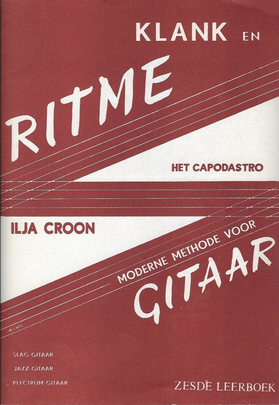 Ilja Croon - Klank en Ritme - Moderene Methode voor Gitaar - Zesde Leerboek