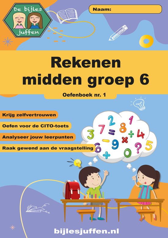 CITO Oefenboek Rekenen Midden Groep 6 Deel 1 - Werkboek van meer dan 100 leuke en leerzame opdrachten!