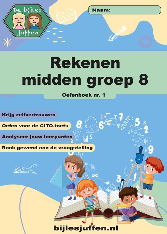 CITO Oefenboek Rekenen Midden Groep 8 Deel 1 - Werkboek van meer dan 100 leuke en leerzame opdrachten!