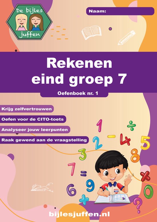 CITO Oefenboek Rekenen Eind Groep 7 Deel 1 - Werkboek van meer dan 100 leuke en leerzame opdrachten!