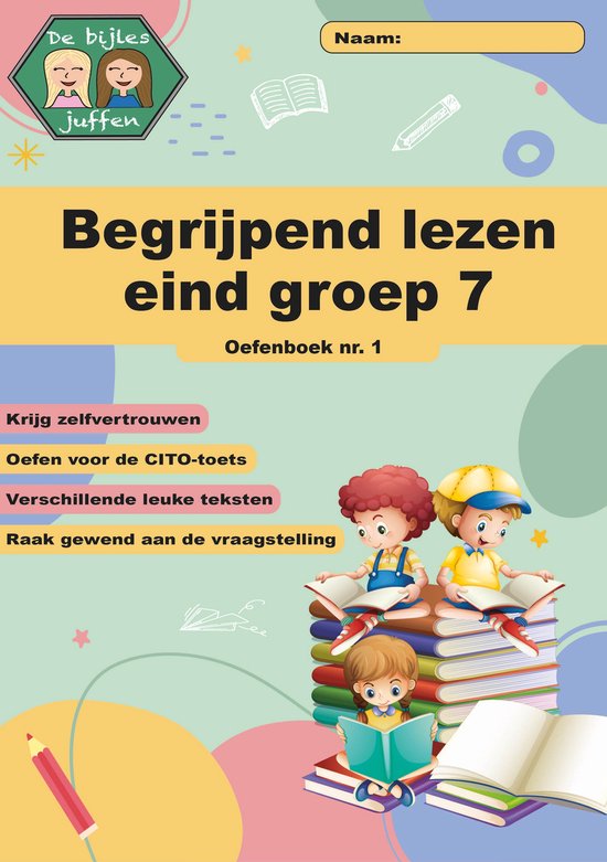 CITO Oefenboek Begrijpend Lezen Eind Groep 7 Deel 1 - Werkboek van meer dan 100 leuke en leerzame opdrachten!