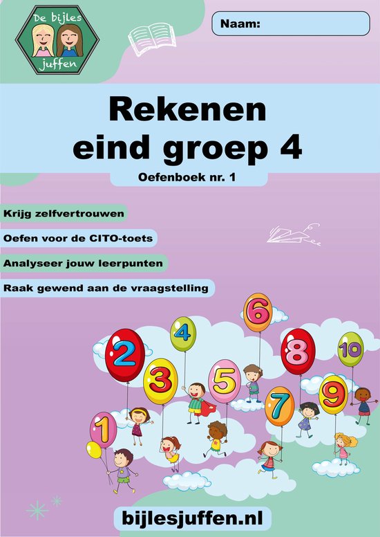 Cito oefenboek rekenen eind groep 4 - de bijlesjuffen - cito - iep - junior - slim - Einstein - werkboek met meer dan 100 opdrachten!