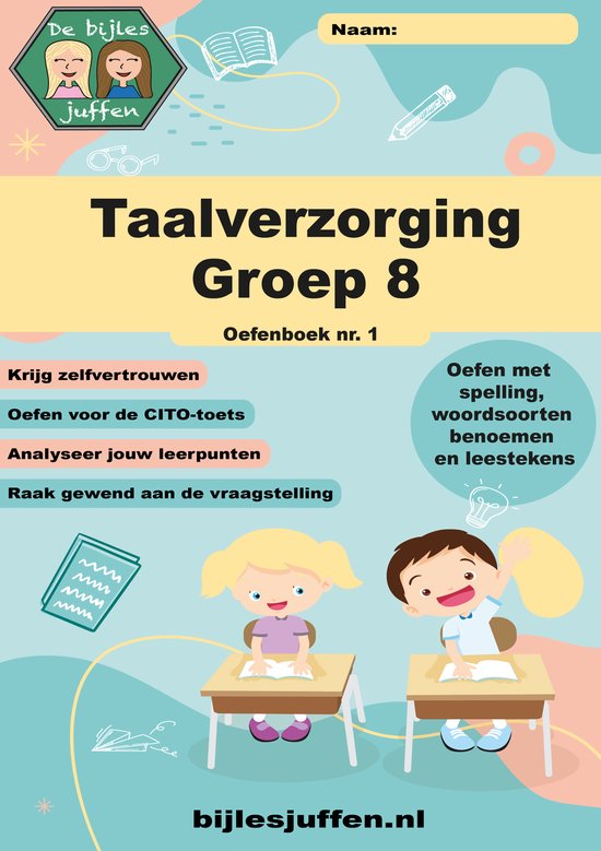 Taalverzorging cito oefenboek groep 8 - de Bijlesjuffen - woordsoorten - spelling - zinsontleding - werkwoordspelling - leestekens