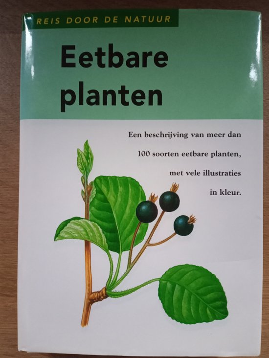 Eetbare Planten , Reis door de Natuur