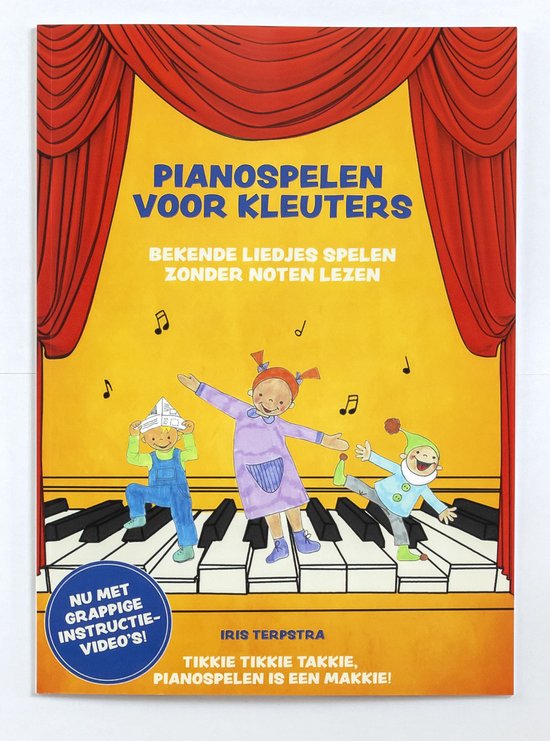 Pianospelen voor kleuters - Komisch eerste pianoboek voor jonge kinderen - keyboard - 15 bekende liedjes - grappige uitlegvideo's - basis pianospelen eenvoudig spelend leren - digitale instructies - geen noten lezen - eenvoudig - snel te leren