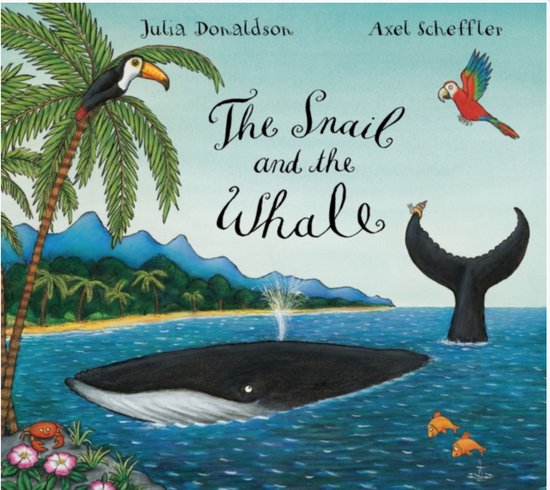 The Snail and the Whale by Julia Donaldson