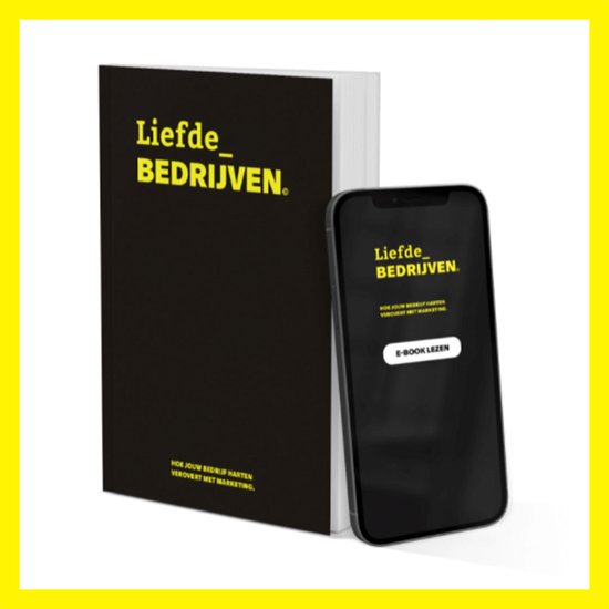 Hoe bedrijf je de liefde met jouw bedrijf? Expliciet - marketing boek Liefde_BEDRIJVEN