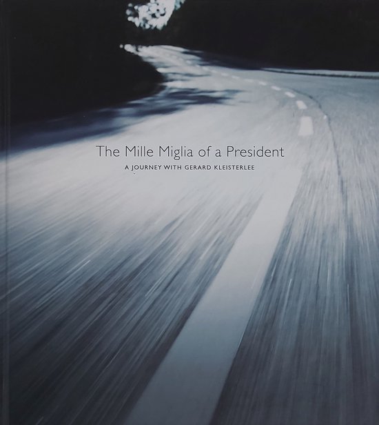 The Mille Miglia of a President