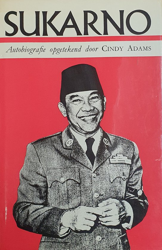 Sukarno. Een Autobiografie uit de mond van de President