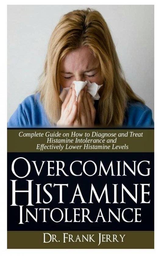 Overcoming Histamine Intolerance