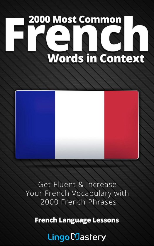 French Language Lessons - 2000 Most Common French Words in Context