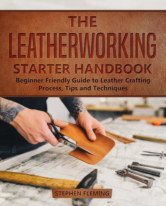 DIY Series 1 - The Leatherworking Starter Handbook