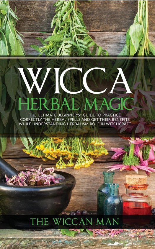 Wicca Herbal Magic