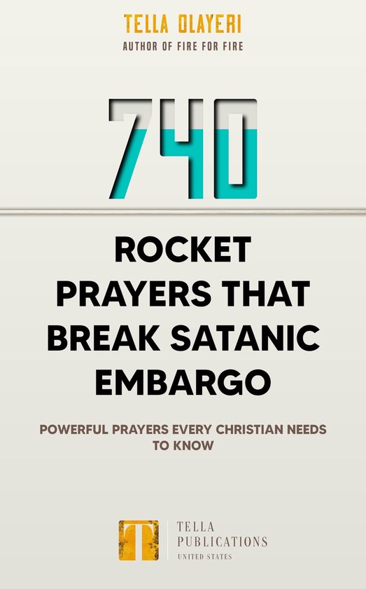 Prayer That Works 2 - 740 Rocket Prayers that Break Satanic Embargo