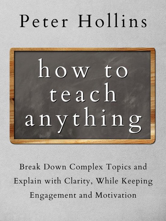 How to Teach Anything