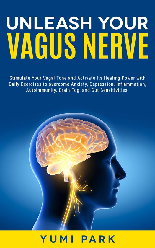 Harnessing the Healing Power of the Vagus Nerve and Polyvagal Theory 1 - Unleash Your Vagus Nerve