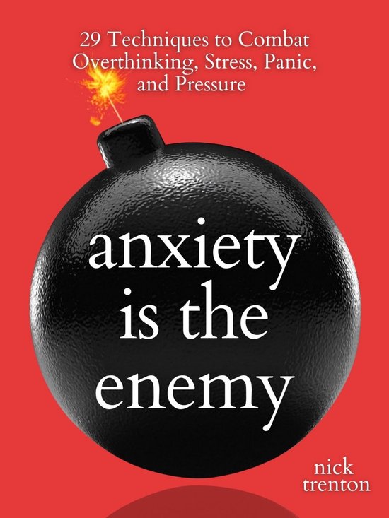 Anxiety is the Enemy